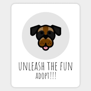 unleash the fun adopt Magnet